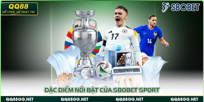 Đặc điểm nổi bật của SBOBET Sport