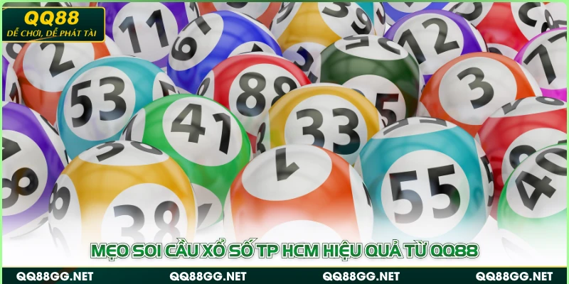 Mẹo soi cầu xổ số TP HCM hiệu quả từ QQ88
